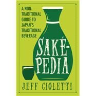 Sakepedia by Cioletti, Jeff, 9781683367734
