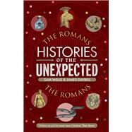 Histories of the Unexpected: The Romans by Willis, Sam; Daybell, James, 9781786497734