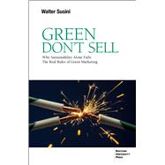 Green don't sell Why Sustainability Alone Fails: The Real Rules of Green Marketing by Susini, Walter, 9791281627734