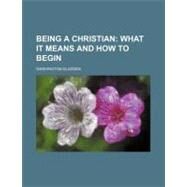 Being a Christian by Gladden, Washington; Gerhart, Emanuel Vogel, 9780217397735