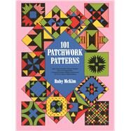 101 Patchwork Patterns by McKim, Ruby S., 9780486207735