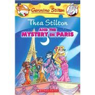 Thea Stilton and the Mystery in Paris (Thea Stilton #5) A Geronimo Stilton Adventure by Stilton, Thea, 9780545227735