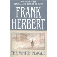 The White Plague by Herbert, Frank, 9780765317735