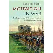 Motivation in War by Berkovich, Ilya, 9781107167735