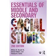 Essentials of Middle and Secondary Social Studies by Russell, William B., III; Waters, Stewart; Turner, Thomas N., 9781138617735