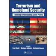Terrorism and Homeland Security: Thinking Strategically About Policy by Viotti; Paul, 9781420077735
