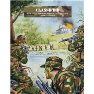 Classified Special Operations Missions 19402010 by Games, Ambush Alley; Bujeiro, Ramiro, 9781849087735