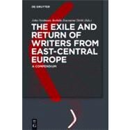 The Exile and Return of Writers from East-Central Europe by Neubauer, John, 9783110217735