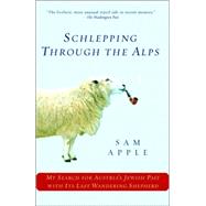 Schlepping Through the Alps by APPLE, SAM, 9780345477736