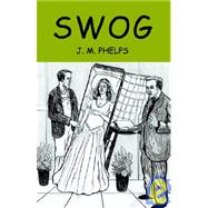 Swog by Phelps, Jim, 9781413447736