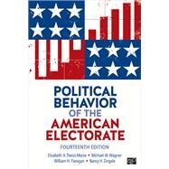 Political Behavior of the American Electorate by Theiss-Morse, Elizabeth A.; Wagner, Michael W.; Flanigan, William H.; Zingale, Nancy H., 9781506367736
