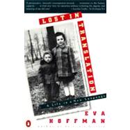 Lost in Translation : A Life in a New Language by Hoffman, Eva, 9780140127737