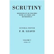 Scrutiny: A Quarterly Review vol. 5 1936-37 by Edited by F. R. Leavis, 9780521067737
