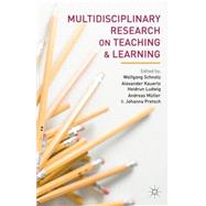 Multidisciplinary Research on Teaching and Learning by Schnotz, Wolfgang; Kauertz, Alexander; Ludwig, Heidrun; Mller, Andreas; Pretsch, Johanna, 9781137467737