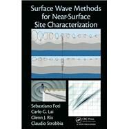 Surface Wave Methods for Near-Surface Site Characterization by Foti; Sebastiano, 9781138077737