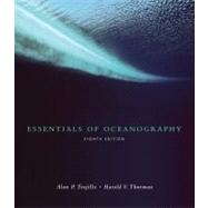Essentials of Oceanography by Trujillo, Alan P.; Thurman, Harold V., 9780131447738