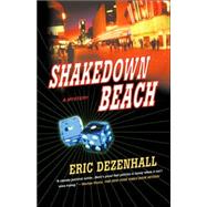Shakedown Beach A Mystery by Dezenhall, Eric, 9780312307738