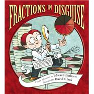 Fractions in Disguise by Einhorn, Edward; Clark, David, 9781570917738