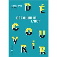 Dcouvrir l'ACT by Christophe Deval, 9782729617738
