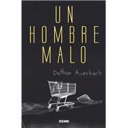 Un hombre malo by Auerbach, Dathan, 9786075277738