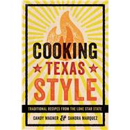Cooking Texas Style by Wagner, Candy; Marquez, Sandra, 9780292747739