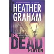 The Dead Play On by Graham, Heather, 9780778317739