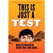 This Is Just a Test by Shang, Wendy Wan-Long; Rosenberg, Madelyn, 9781338037739