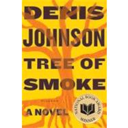 Tree of Smoke A Novel by Johnson, Denis, 9780312427740