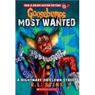 A Nightmare on Clown Street (Goosebumps Most Wanted #7) by Stine, R. L., 9780545627740
