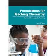 Foundations for Teaching Chemistry by Taber, Keith S., 9780815377740