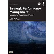Strategic Performance Management by Ralph W. Adler, 9781000787740