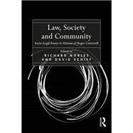 Law, Society and Community: Socio-Legal Essays in Honour of Roger Cotterrell by Nobles,Richard, 9781138637740