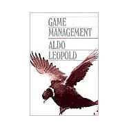 Game Management by Leopold, Aldo, 9780299107741