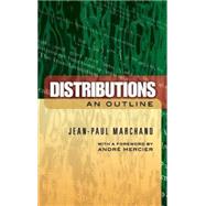 Distributions An Outline by Marchand, Jean-Paul, 9780486457741