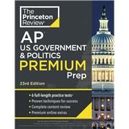Princeton Review AP U.S. Government & Politics Premium Prep by The Princeton Review, 9780593517741