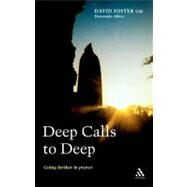 Deep Calls to Deep Going Further in Prayer by Foster, Dom David, 9780826497741