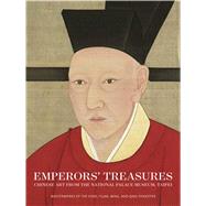 Emperors' Treasures by Xu, Jay; Li, He; Ming-Chu, Fung (CON); Chuan-Hsin, Ho (CON); Murck, Alfreda (CON), 9780939117741