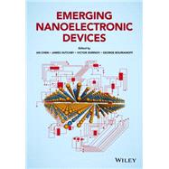 Emerging Nanoelectronic Devices by Chen, an; Hutchby, James; Zhirnov, Victor; Bourianoff, George, 9781118447741