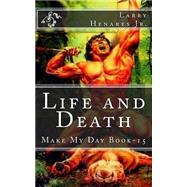 Life and Death by Henares, Larry, Jr.; Elizes, Tatay Jobo, 9781502567741