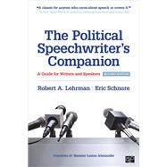 The Political Speechwriter's Companion by Lehrman, Robert A.; Schnure, Eric L., 9781506387741