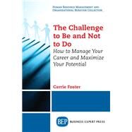 The Challenge to Be and Not to Do by Foster, Carrie, 9781631577741
