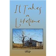 It Takes a Lifetime by Leljr, 9781796087741