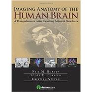 Imaging Anatomy of the Human Brain by Borden, Neil M., M.D.; Forseen, Scott E., M.D.; Stefan, Cristian, M.D.; Moore, Alastair J. E., M.D., 9781936287741