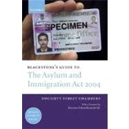 Blackstone's Guide to the Asylum and Immigration Act 2004 by Doughty Street Chambers; Kennedy, Helena, 9780199277742