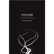Unthought by Hayles, N. Katherine, 9780226447742