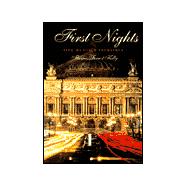 First Nights : Five Musical Premieres by Thomas Forrest Kelly, 9780300077742