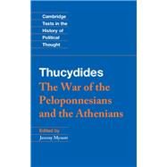 Thucydides: The War of the Peloponnesians and the Athenians by Thucydides , Edited and translated by Jeremy Mynott, 9780521847742