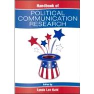 Handbook of Political Communication Research by Kaid, Lynda Lee, 9780805837742