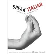 Speak Italian The Fine Art of the Gesture by Munari, Bruno, 9780811847742