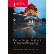 The Routledge Handbook of Chinese Interpreting by Moratto, Riccardo, 9781032687742